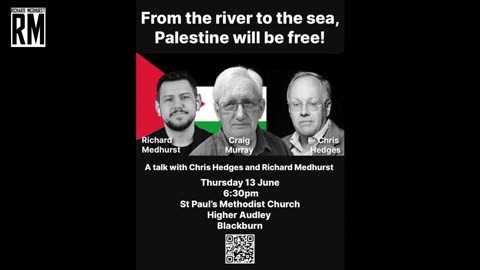 Richard Medhurst, Chris Hedges & Craig Murray - Speak Out for Palestine