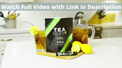 Introducing Tea Burn