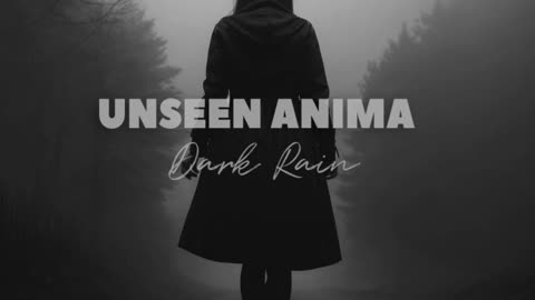 Unseen Anima - Dark Rain