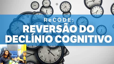 Protocolo ReCode de Reversão do Declínio Cognitivo