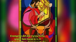 Evangelio del día 25/09/2024 según San Lucas 9, 1-6 - Pbro. Francisco Nolla