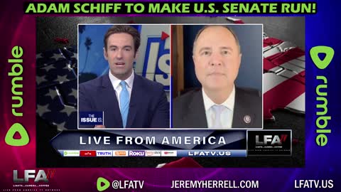 LFA TV CLIP: ADAM SCHIFF TO RUN FOR U.S SENATE!