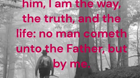 Jesus saith unto him, I am the way, the truth, and the life John 14:6 KJV #shorts