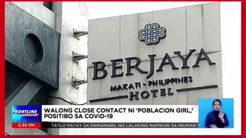 FRONTLINEPILIPINAS8 close contact ni 'Poblacion Girl,positibo sa COVID-19