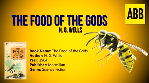 THE FOOD OF THE GODS_ H. G. Wells - FULL AudioBook