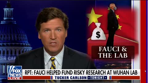 Tucker Carlson Ties Dr. Fauci to Funding the Wuhan Lab (May 10, 2021)