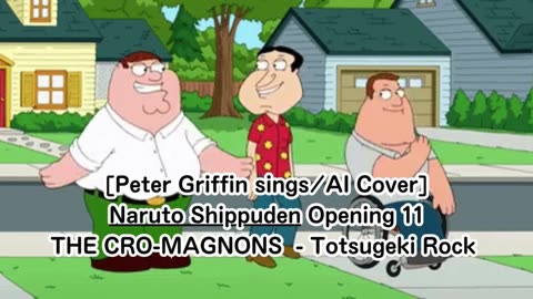 [Peter Griffin sings/AI Cover] Naruto: Shippuden Opening 11 | THE CRO-MAGNONS - Totsugeki Rock 突撃ロック