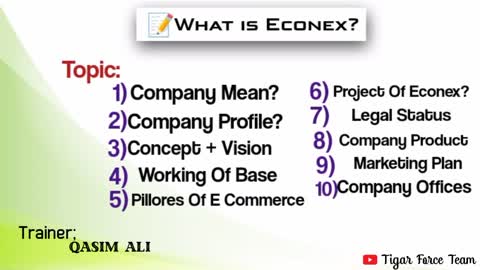 What is Econex__Basic Knowledge About Company_Step to Step Guidanes_Qasim Ali_Tigar Force Team