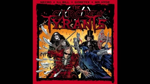 The Circle of Tyrants - The Four Horsemen ft. Ill Bill, Goretex, Necro, Mr. Hyde