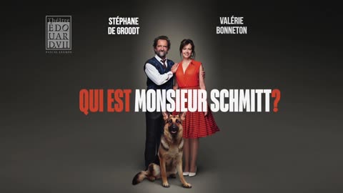 Qui est Monsieur Schmitt avec Stéphane de Groodt et Valeìrie Bonneton