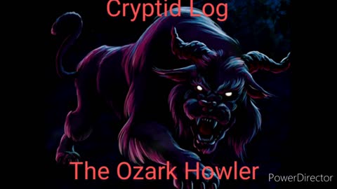 Cryptid Log the Ozark Howler