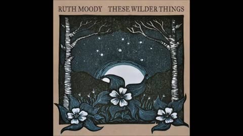 Ruth Moody,Trouble and Woe