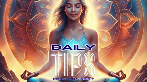 Daily Mind-Body-Spirit Tips 89