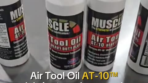 Muscle's Air Tool Oil AT-10™ Will Extend the Life of Your Tools