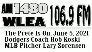 The Prete Is On, June 5, 2021, Rob Koski, Lary Sorensen