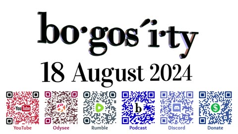 🎙️Bogosity Podcast for 18 August 2024