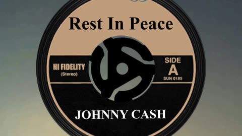 R.I.P. JOHNNY CASH