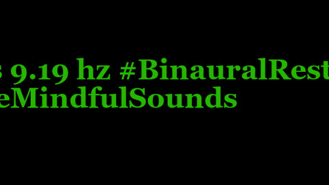 binaural_beats_9.19hz_AudioSphereHealingWaves BinauralSleepRhythms CalmingMusic