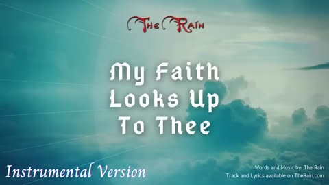 My Faith Looks Up To Thee - Instrumental Version