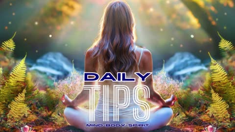 Daily Mind-Body-Spirit Tips 82