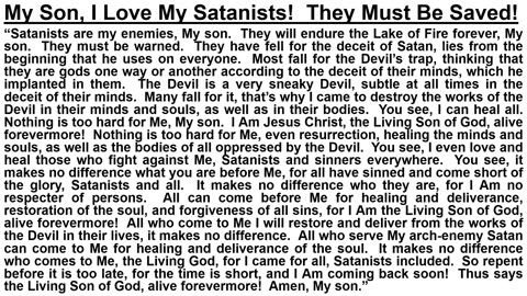 PROPHECY- My Son, I Love My Satanists! They Must Be Saved!