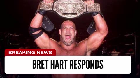 Bret Hart Responds To Goldberg Telling Him To Grow Up