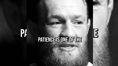 Patience is a skill we must master | Connor Mcgregor