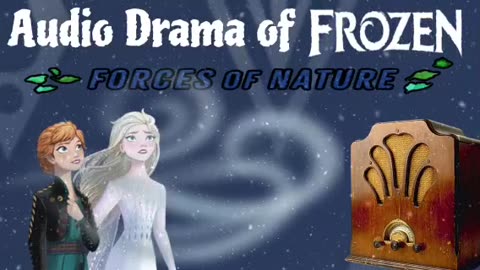 Audio Drama of Frozen Forces of Nature 2024