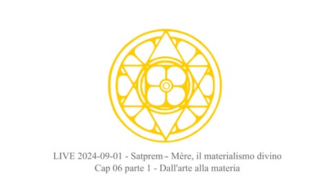 LIVE 2024-09-01 - Satprem - Mère, il materialismo divino - Cap 06 parte 1 - Dall'arte alla materia