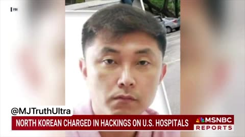 JUST IN: FBI Is Searching For North Korean Citizen Accused Of Hacking Hospitals