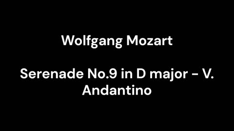 Serenade No.9 in D major - V. Andantino