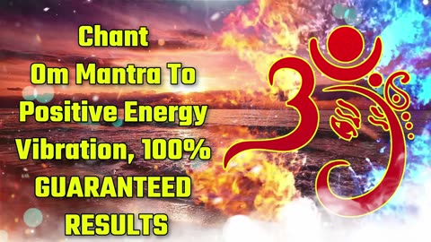 Chant Om Mantra For Positive Energy Vibrations