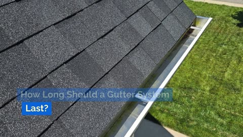 How Long Should a Gutter System Last?