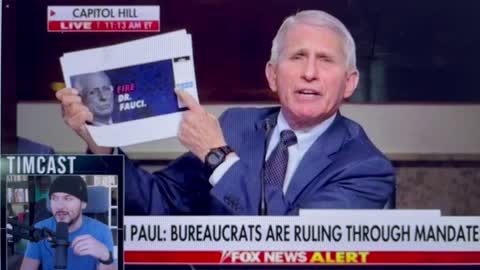 Timcast - “Fauci, you should never hold up a white piece paper with your name on it”