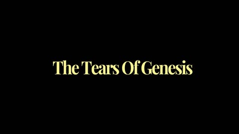 23. Tears of Genesis