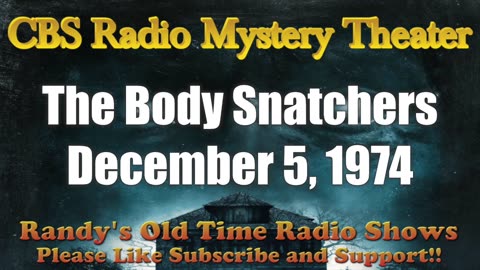 74-12-05 CBS Radio Mystery Theater The Body Snatchers