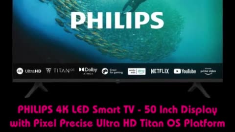 PHILIPS 4K LED Smart TV - 50 Inch Display with Pixel Precise Ultra HD Titan OS Platform.