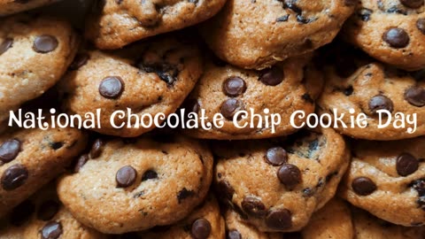 National Chocolate Chip Cookie Day