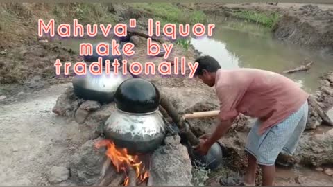 Mahuva" liquor make by traditionally