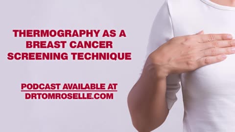 PODCAST: Thermography as a Breast Cancer Screening Technique