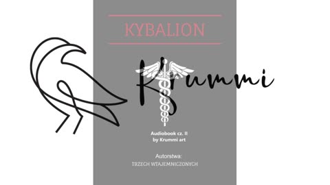 Kybalion - Trzech Wtajemniczonych. Audiobook PL cz. II (ostatnia) by Krummi Art