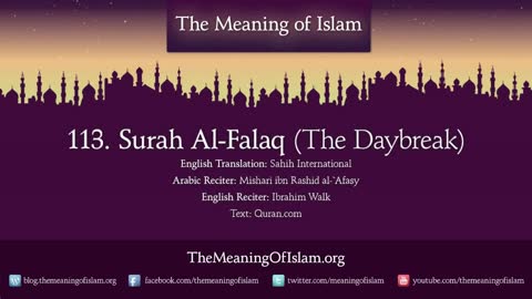 Quran 113. Surah Al-Falaq (The Daybreak): Arabic and English translation