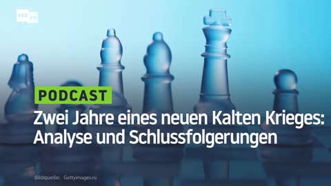 Zwei Jahre eines neuen Kalten Krieges: Analyse und Schlussfolgerungen