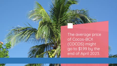 Cocos-BCX Price Prediction 2023 COCOS Crypto Forecast up to $2.83