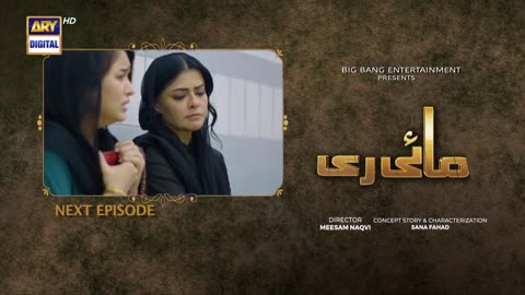 Mayi Ri | Episode 43 | Teaser