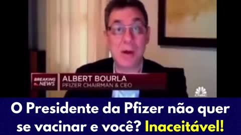 Presidente da Pfizer não vai se vacinar