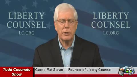 Mat Staver, Founder of Liberty Counsel on The Todd Coconato Show