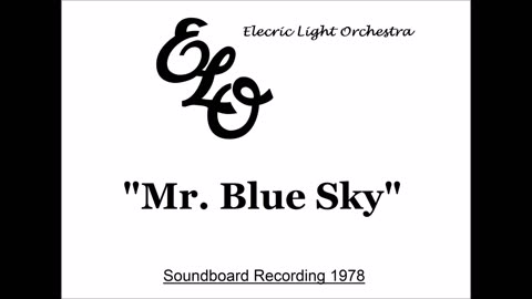 Electric Light Orchestra - Mr. Blue Sky (Live in Cleveland, Ohio 1978) Soundboard