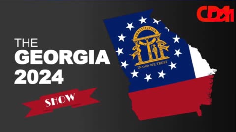 8 February 2024 - LIVE 7:00pm ET - The Georgia 2024 Show! w/ L Todd Wood