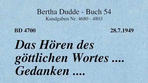 BD 4700 - DAS HÖREN DES GÖTTLICHEN WORTES .... GEDANKEN ....